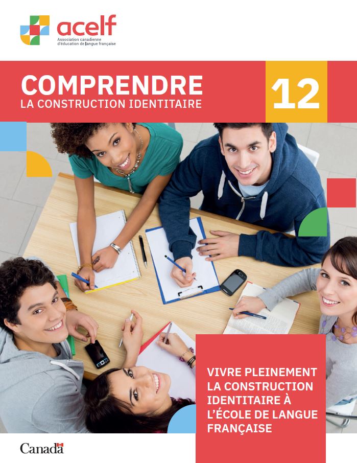 Comprendre la construction identitaire 12 : Vivre pleinement la construction identitaire à l’école de langue française