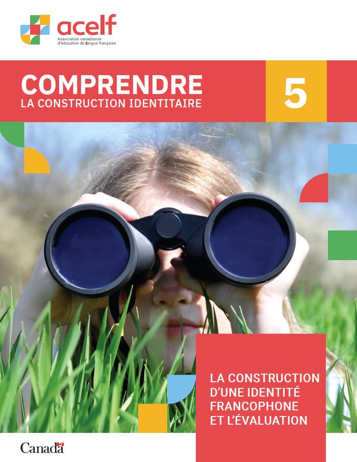 Comprendre la construction identitaire 05 : Francophone Identity-Building and Assessment (in French only)
