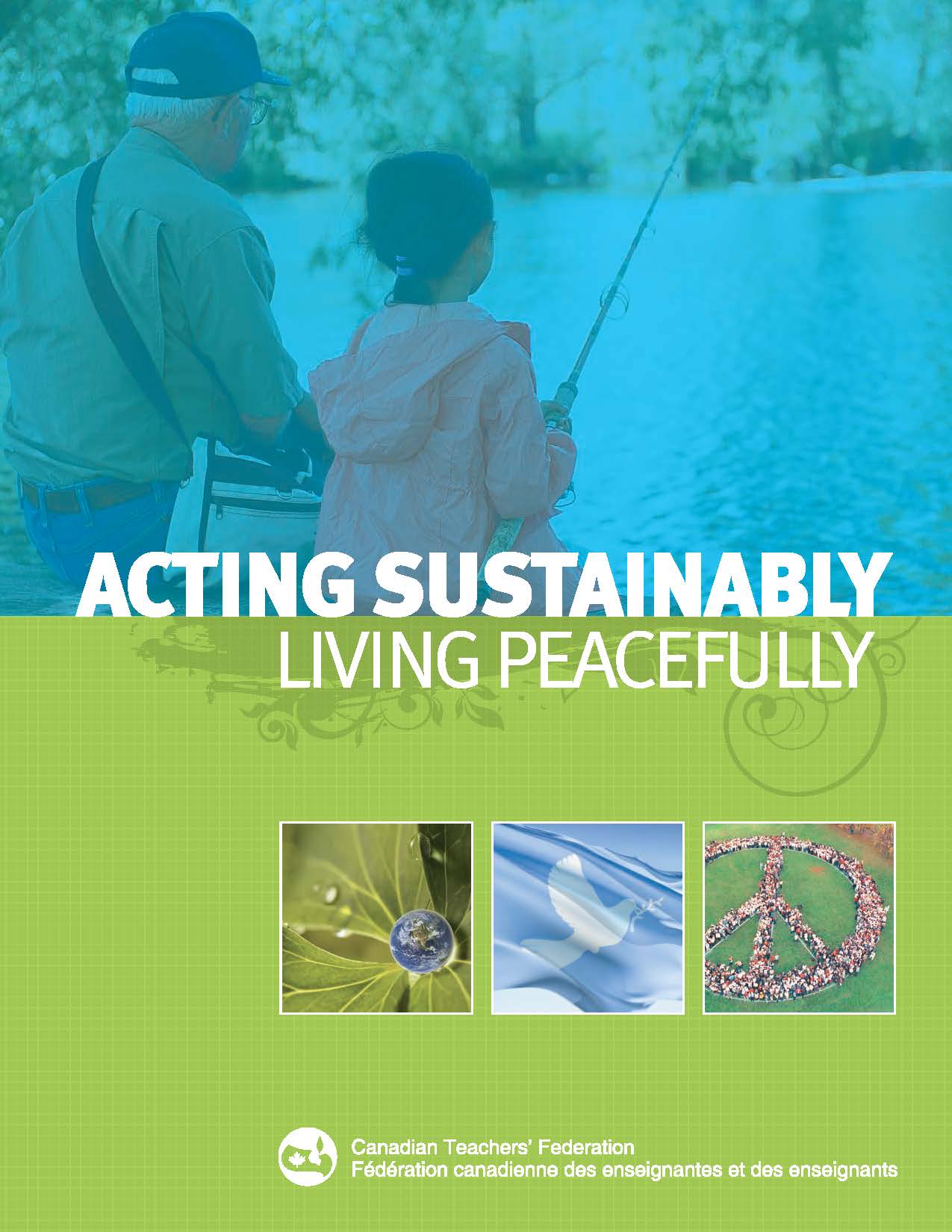 Acting Sustainably : Living Peacefully